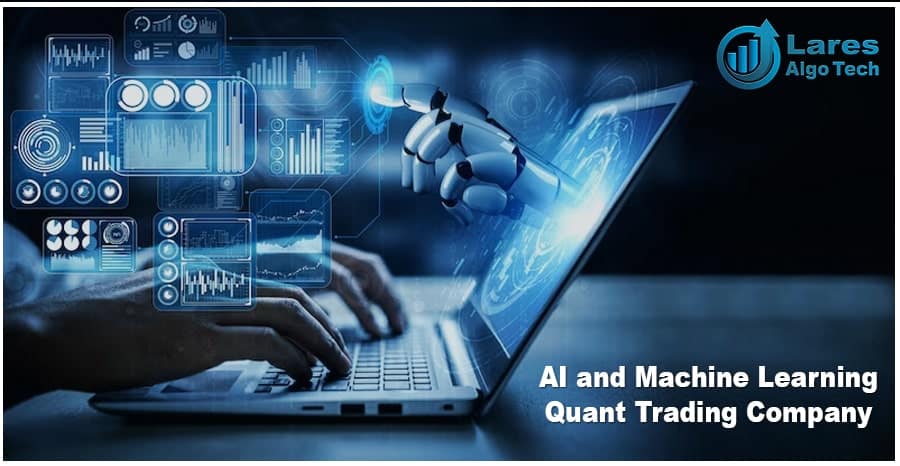 AI and Machine Learning Quant Trading Company - Lares Al