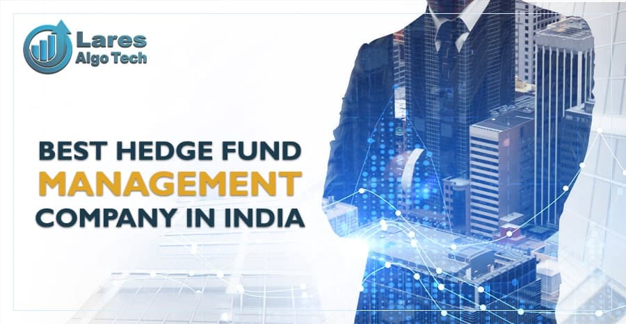 BEST HEDGE FUND MANAGEMENT COMPANY IN INDIA