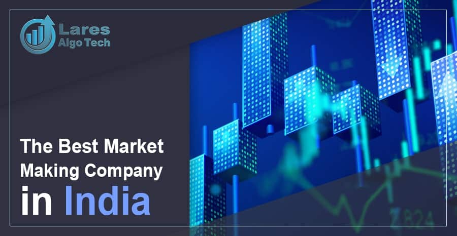 The Best Market Making Company in India