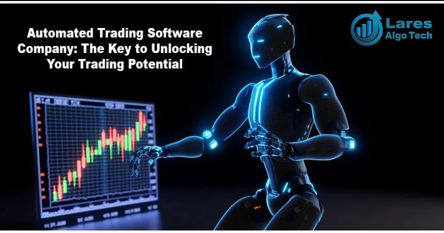Automated Trading Software Company The Key to Unlocking Your Trading Potential