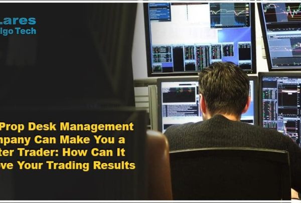 How Prop Desk Management Company Can Make You a Better Trader