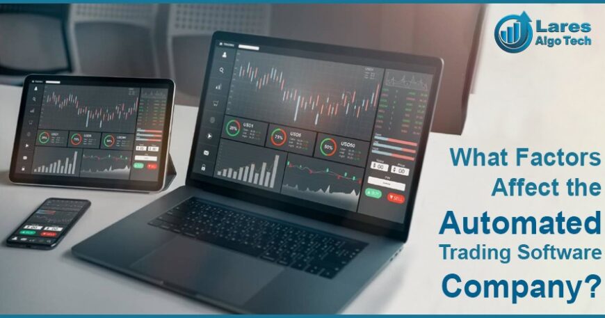 What Factors Affect the Automated Trading Software Company?