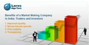 Benefits of a Market Making Company in India