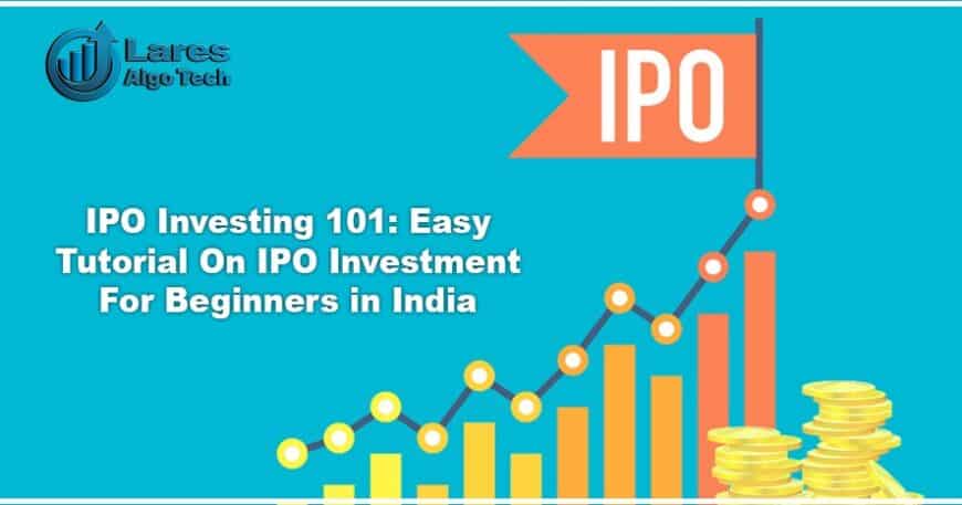 Easy Tutorial On IPO investment for beginners in India
