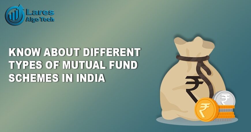 Know About Different Types of Mutual Fund Schemes in India - Lares