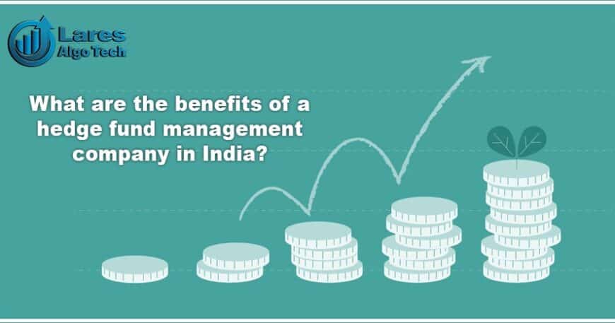 the benefits of a Hedge Fund Management Company in India
