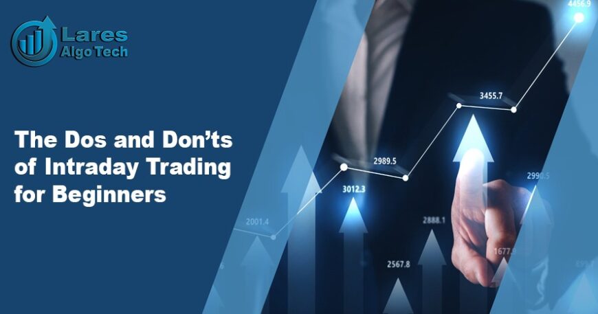 The Dos and Don’ts of Intraday Trading for Beginners - Lares