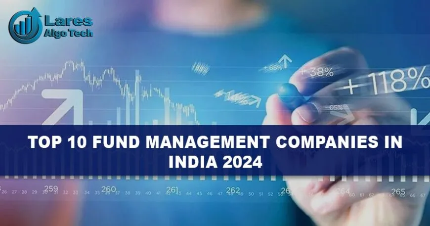 Top 10 Fund Management Companies in India