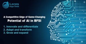 A Competitive Edge of Game-Changing Potential of AI in BFSI