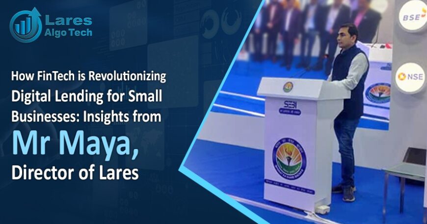 Mr. Maya, the Director of Lares opinion on digital lending for small businesses in India
