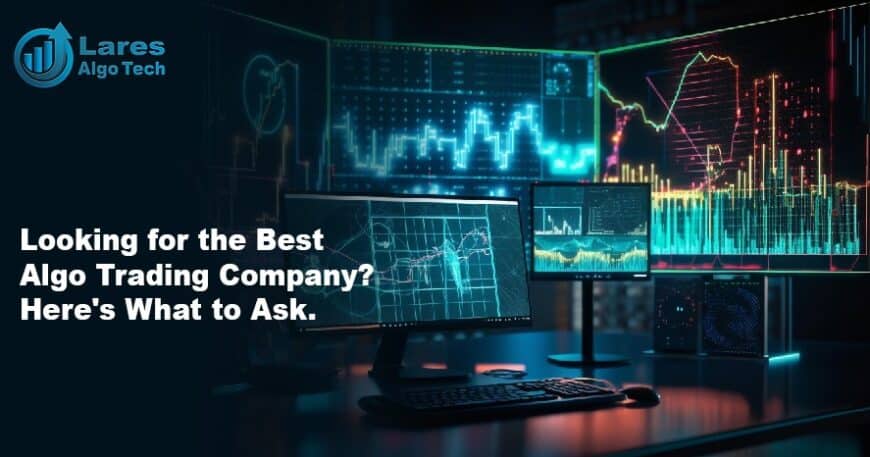 Looking for the Best Algo Trading Company