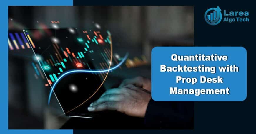 Quantitative Backtesting with Prop Desk Management Company