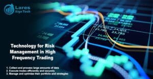 Technology for Risk Management in High Frequency Trading