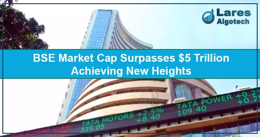 BSE Market Cap Surpasses $5 Trillion Achieving New Heights