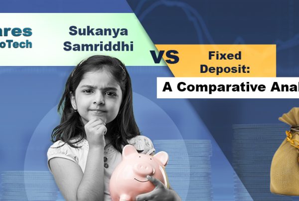 Sukanya Samriddhi vs Fixed Deposit A Comparative Analysis