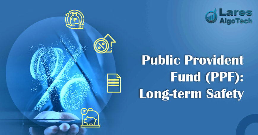 Public Provident Fund (PPF) Long-term Safety