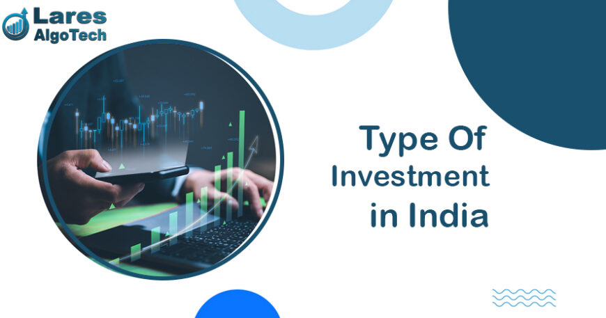 Type Of Investment in India