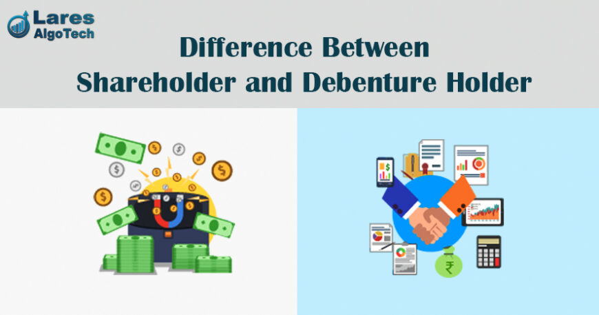 Difference Between Shareholder and Debenture Holder