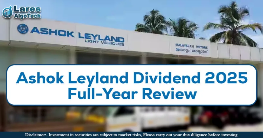 Ashok Leyland Dividend 2025 Full-Year Review