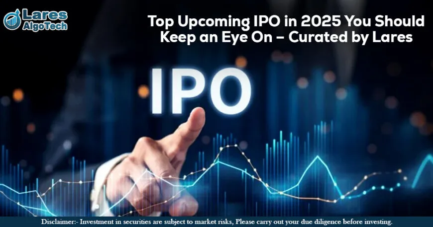 Top Upcoming IPO in 2025 You Should Keep an Eye