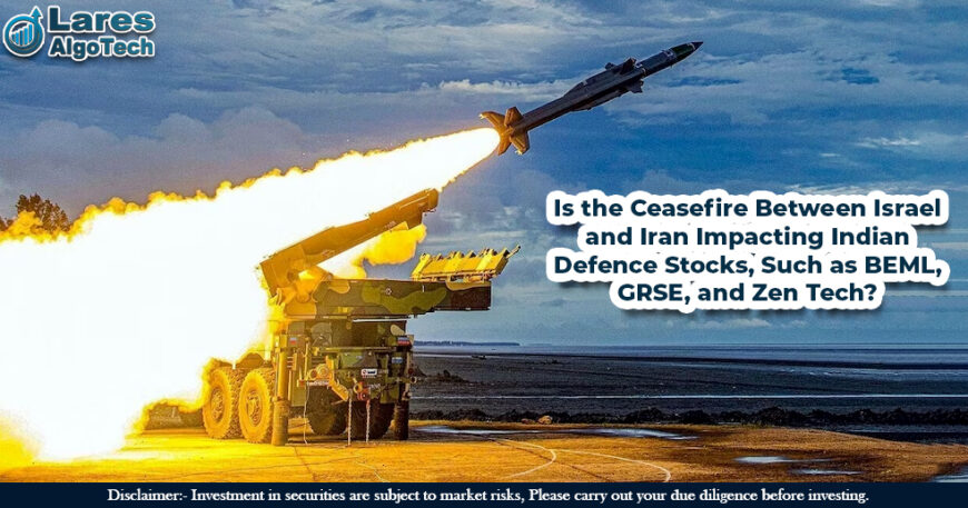 Is the Ceasefire Between Israel and Iran Impacting Indian Defence Stocks, Such as BEML, GRSE, and Zen Tech