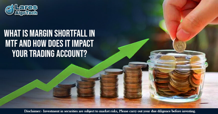 What is Margin Shortfall in MTF and How Does It Impact Your Trading Account