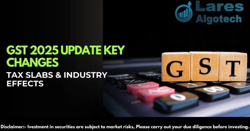 GST 2025 Update Key Changes, Tax Slabs & Industry Effects