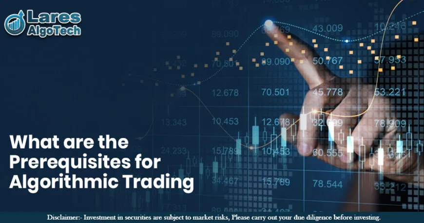 What are the Prerequisites for Algorithmic Trading