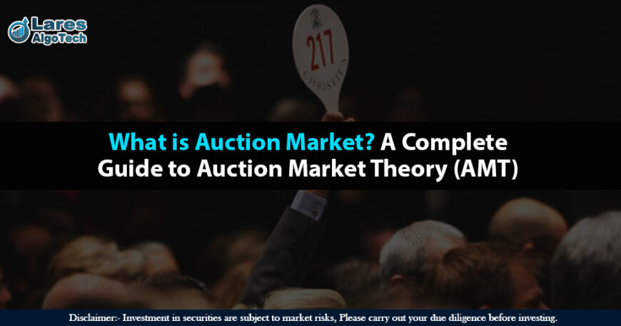 What is Auction Market A Complete Guide to Auction Market Theory (AMT)