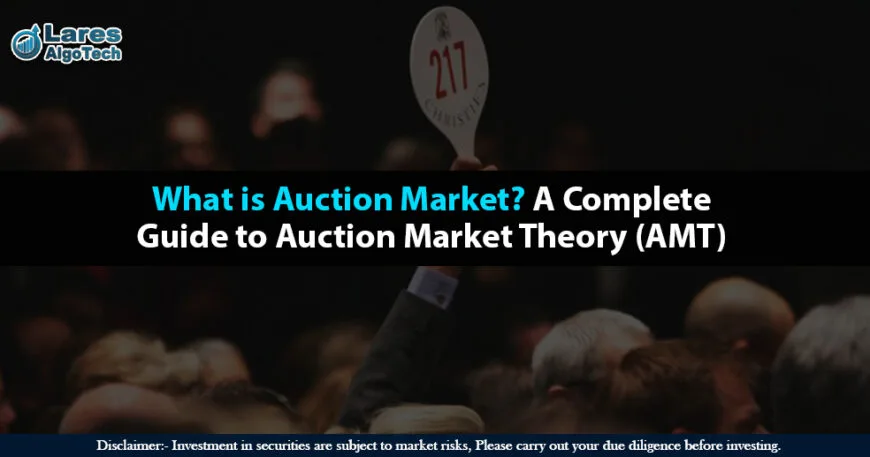 What is Auction Market A Complete Guide to Auction Market Theory (AMT)