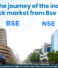 The Journey of the Indian Stock Market: From BSE to NSE
