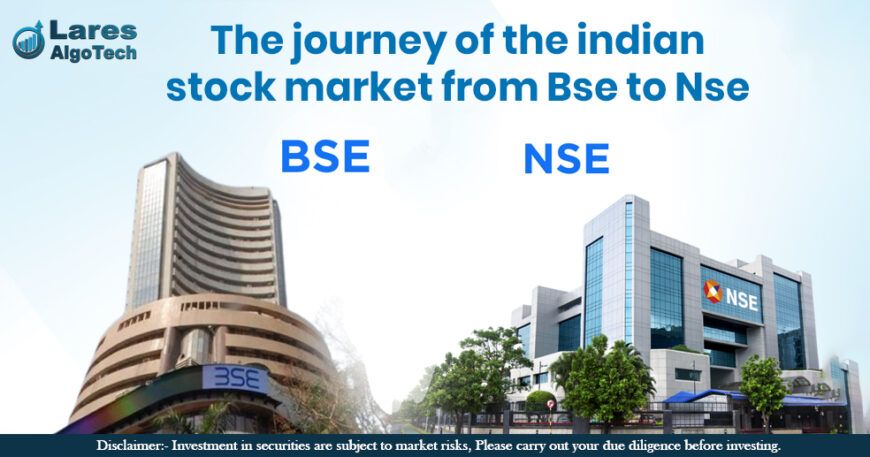 The journey of the indian stock market from Bse to Nse