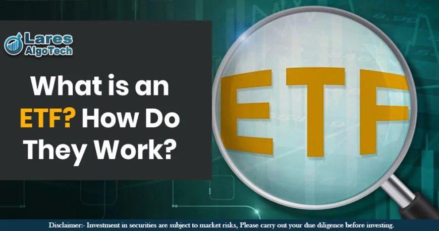 What is an ETF How Do They Work