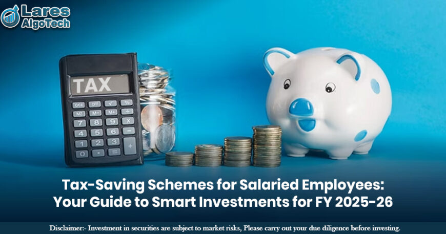 Tax-Saving Schemes for Salaried Employees Your Guide to Smart Investments for FY 2025-26