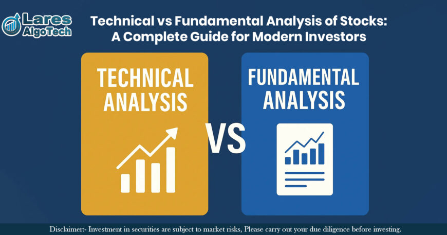 Technical vs Fundamental Analysis of Stocks A Complete Guide for Modern Investors