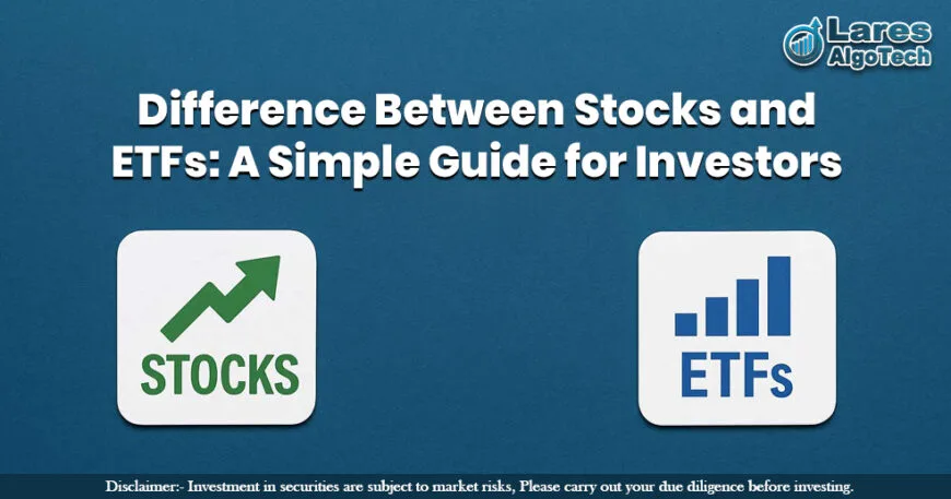 Difference Between Stocks and ETFs A Simple Guide for Investors