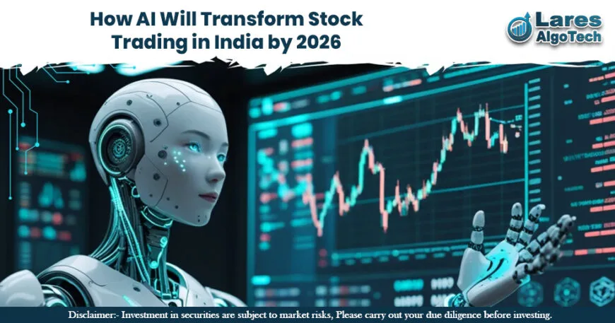 How AI Will Transform Stock Trading in India by 2026