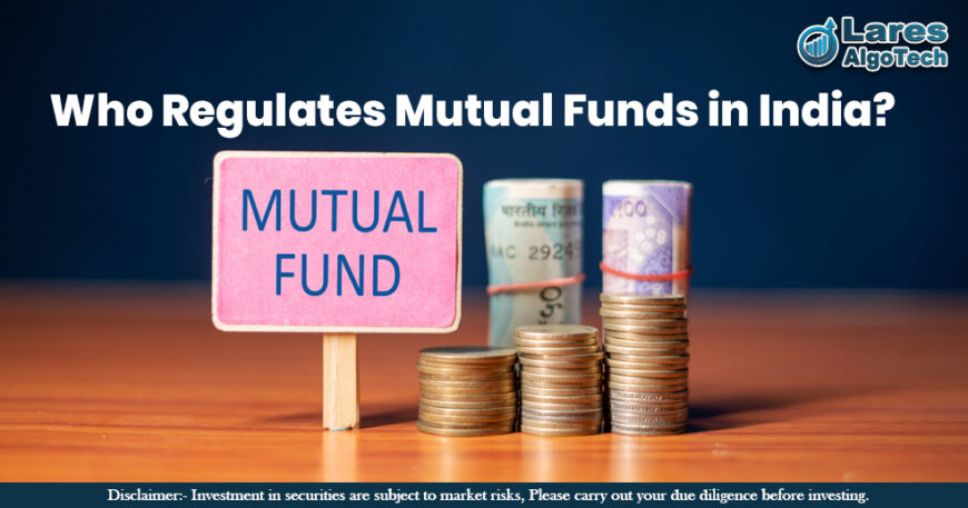 Who Regulates Mutual Funds in India