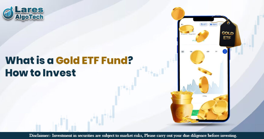 What is a Gold ETF Fund? How to Invest