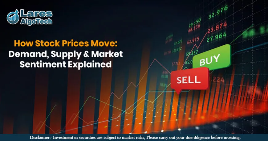 How Stock Prices Move Demand, Supply & Market Sentiment Explained.
