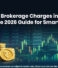 Lowest Brokerage Charges in India – Complete Guide 2026