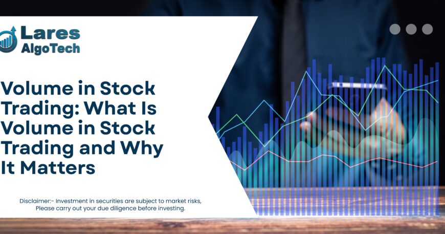 Volume in Stock Trading: What Is Volume in Stock Trading, and Why It Matters.
