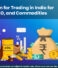 Best Platform for Trading in India for Equity, F&O, and Commodities