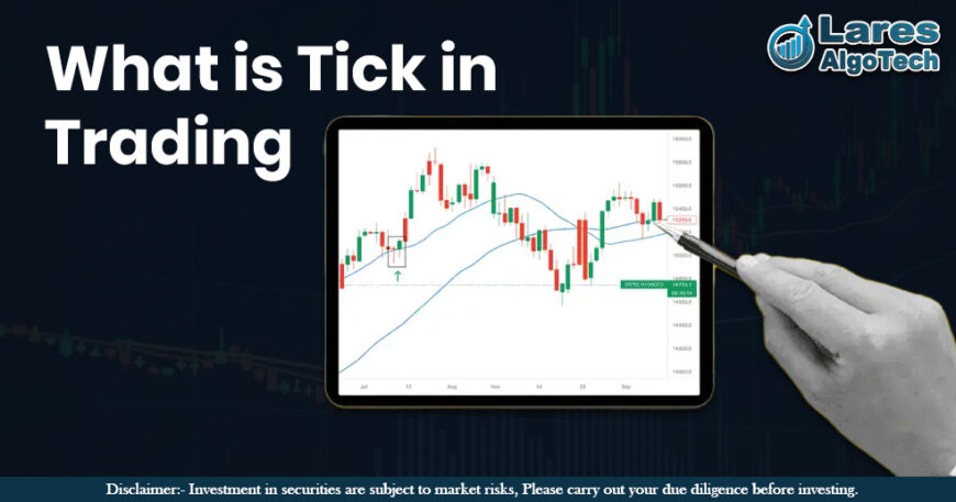 What is Tick in Trading