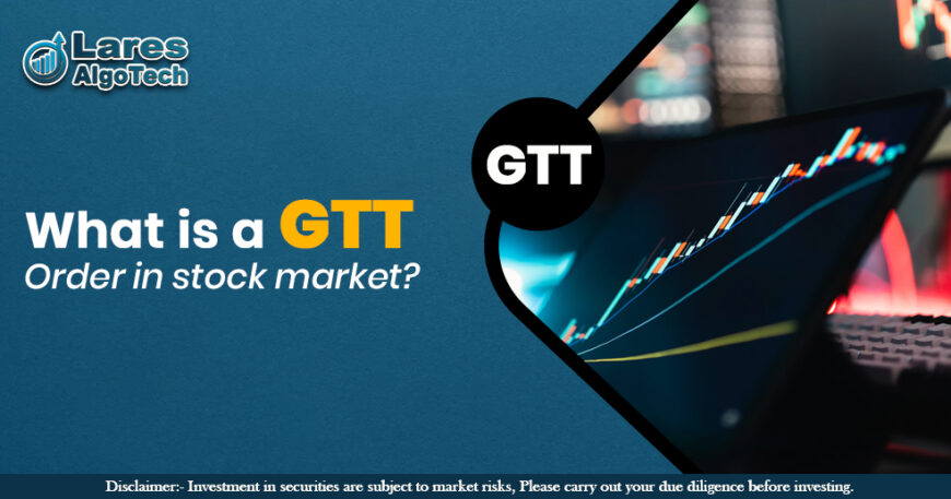 What is a GTT Order in stock market.
