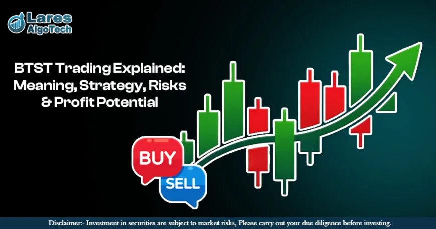 BTST Trading Explained Meaning, Strategy, Risks & Profit Potential.jpg