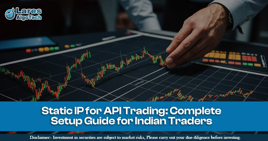 Static IP for API Trading Complete Setup Guide for Indian Traders.jpg