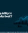 What is Liquidity in the Stock Market?