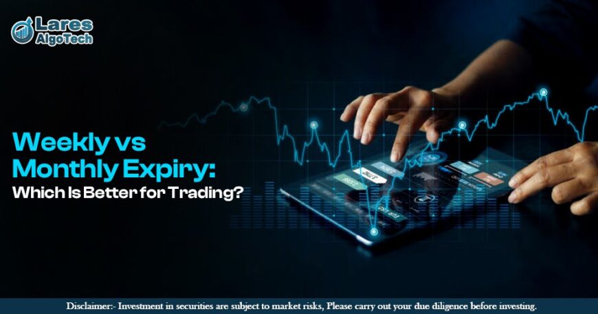 Weekly vs Monthly Expiry: Which Is Better for Trading?