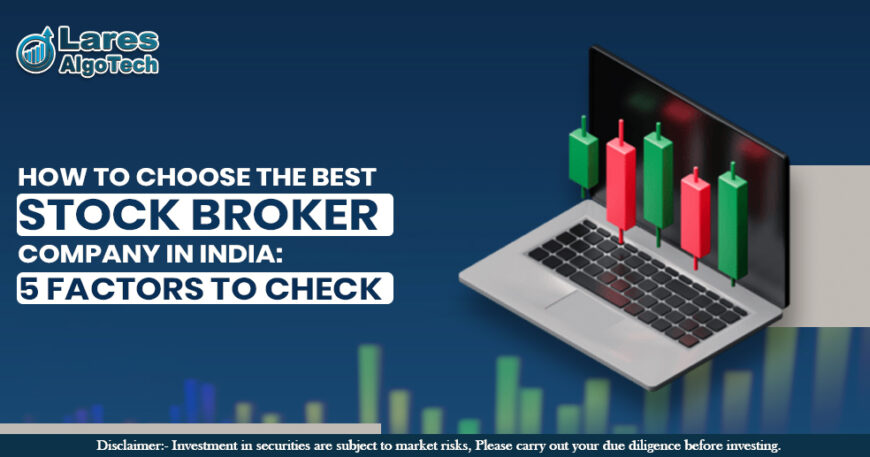 How to Choose the Best Stock Broker Company in India 5 Factors to Check.jpg